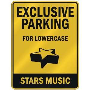 EXCLUSIVE PARKING  FOR LOWERCASE STARS  PARKING SIGN 
