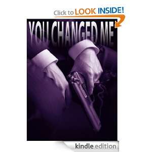 You Changed Me (A Romantic Thriller) Christine White  