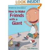 How to Make Friends With a Giant by Gennifer Choldenko and Amy Walrod 