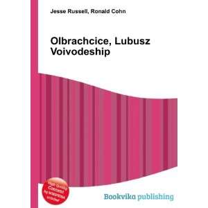  Olbrachcice, Lubusz Voivodeship Ronald Cohn Jesse Russell 