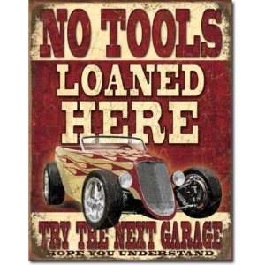  Tin Sign No Tools Loaned