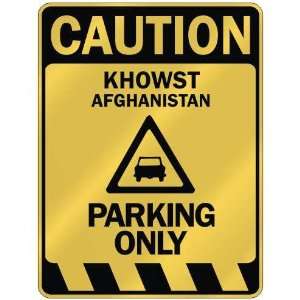  CAUTION KHOWST PARKING ONLY  PARKING SIGN AFGHANISTAN 