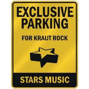  EXCLUSIVE PARKING  FOR KRAUT ROCK STARS  PARKING SIGN 