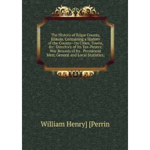 , Illinois, Containing a History of the County  Its Cities, Towns 