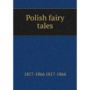  Polish fairy tales 1817 1866 1817 1866 Books