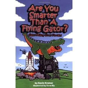  Are You Smarter Than a Flying Gator? Gator Mikey over 
