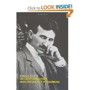   AND OTHER HIGH FREQUENCY PHENOMENA [Paperback] Nikola Tesla Books