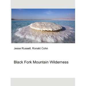  Black Fork Mountain Wilderness Ronald Cohn Jesse Russell 