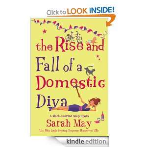 The Rise and Fall of a Domestic Diva Sarah May  Kindle 