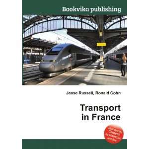  Transport in France Ronald Cohn Jesse Russell Books