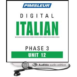  Italian Phase 3, Unit 12 Learn to Speak and Understand Italian 