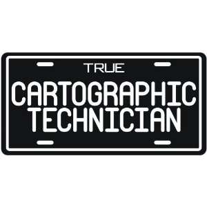  New  True Cartographic Technician  License Plate 
