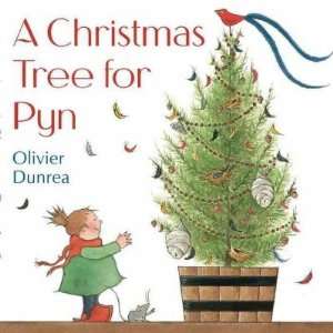   CHRISTMAS TREE FOR PYN ] by Dunrea, Olivier (Author) Oct 13 11