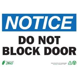 Zing Eco Safety Sign, Header NOTICE, DO NOT BLOCK DOOR, 10 Width 