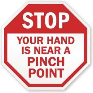  Stop Your Hand Is Near Pinch Point Aluminum Sign, 18 x 