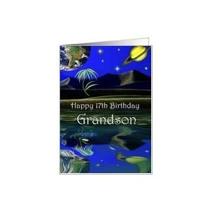 Birthday ~ Grandson ~ Age Specific 17th ~ Another World in Space Card