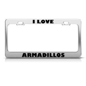  I Love Armadillos Armadillo Animal Metal License Plate 