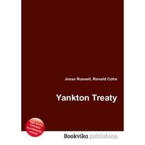  Yankton Treaty Ronald Cohn Jesse Russell Books