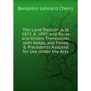  The Land Transfer Acts 1875 & 1897, and Rules and Orders 