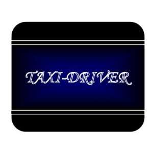  Job Occupation   Taxi driver Mouse Pad 