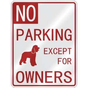 NO  PARKING IRISH WATER SPANIEL EXCEPT FOR OWNERS  PARKING SIGN DOG