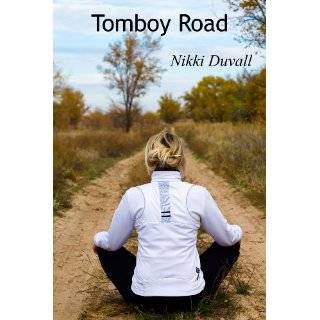 Tomboy Road (Telluride Trilogy) by Nikki Duvall (Jun 5, 2011)