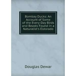  Bombay Ducks An Account of Some of the Every Day Birds 