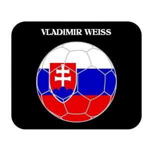    Vladimir Weiss (Slovakia) Soccer Mouse Pad 