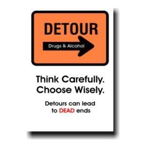  Detour   Drugs & Alcohol   Think Carefully. Choose Wisely. Detours 