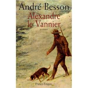   le Vannier (French Edition) (9782704810413) AndrÃ© Besson Books