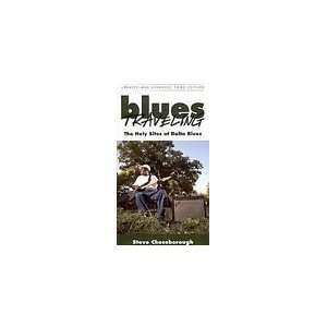   Holy Sites of Delta Blues, Third Edition [Paperback] Steve