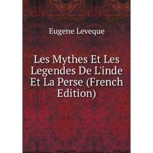  Les Mythes Et Les Legendes De Linde Et La Perse (French 