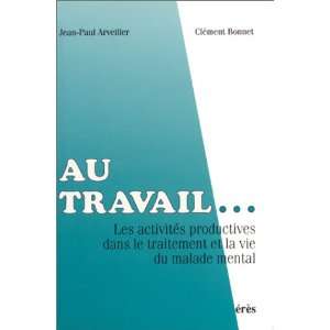   malade mental (9782865861804) Jean Paul Arveiller, Clément Bonnet