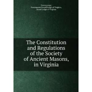 com The Constitution and Regulations of the Society of Ancient Masons 