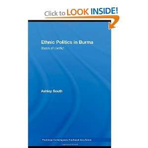 Ethnic Politics in Burma States of Conflict (Routledge Contemporary 