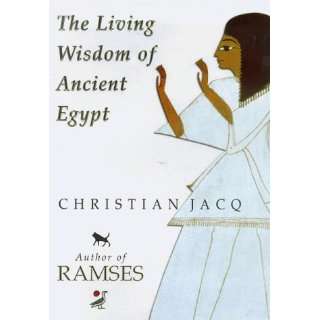 Living Wisdom of Ancient Egypt Hb Christian Jacq 9780684858593 