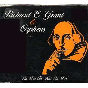 To Be Or Not To Be Richard Grant, Orpheus Music