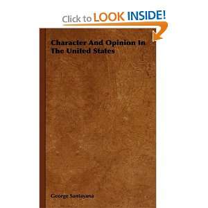 Character And Opinion In The United States George Santayana 