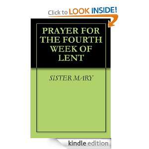 PRAYER FOR THE FOURTH WEEK OF LENT SISTER MARY  Kindle 