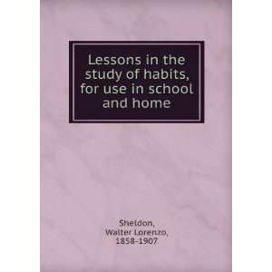  Lessons in the study of habits, for use in school and home 