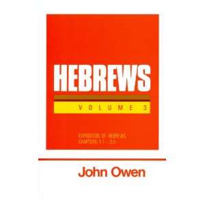 Hebrews, Volume 3 (Works of John Owen, Volume 19) John Owen 