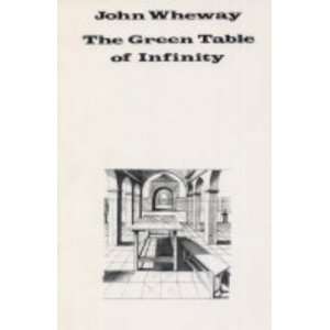  The Green Table of Infinity (9780900977527) John Wheway 
