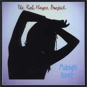  Midnight Dance The Rob Hayes Project Music