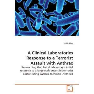 Clinical Laboratories Response to a Terrorist Assault with Anthrax 