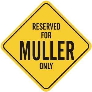   RESERVED FOR MULLER ONLY  CROSSING SIGN
