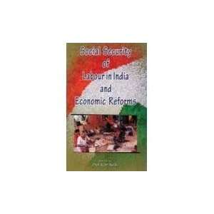  Social Security of Labour in India and Economic Reforms 