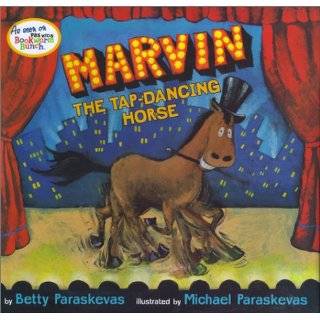 Marvin the Tap Dancing Horse by Betty Paraskevas and Michael 