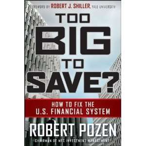  Too Big to Save? How to Fix the U.S. Financial System 