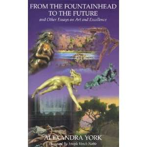  From the Fountainhead to the Future Alexandra York Books