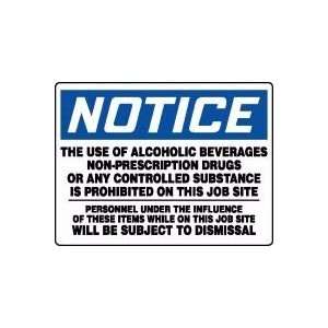 NOTICE THE USE OF ALCOHOLIC BEVERAGES NON PRESCRIPTION DRUGS OR ANY 